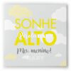 Quadro sonhe alto meu menino amarelo fundo cinza