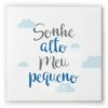 Quadro sonhe alto meu pequeno azul fundo branco
