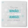 Quadro Ter Um Irmão Tiffany